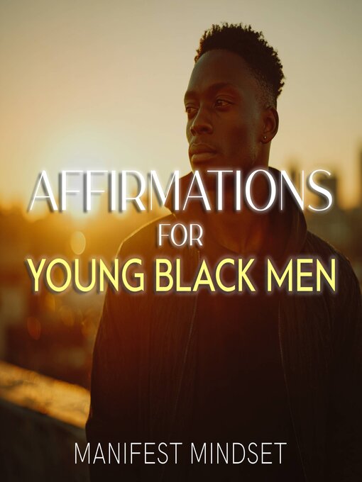 Title details for Affirmations for Young Black Men by Manifest Mindset - Available